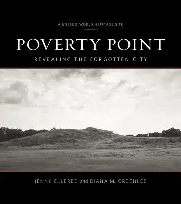 Punto de Pobreza: Desvelando la ciudad olvidada - Poverty Point: Revealing the Forgotten City