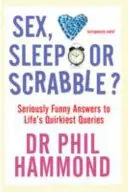 ¿Sexo, sueño o Scrabble? - Respuestas seriamente divertidas a las preguntas más extravagantes de la vida - Sex, Sleep or Scrabble? - Seriously Funny Answers to Life's Quirkiest Queries