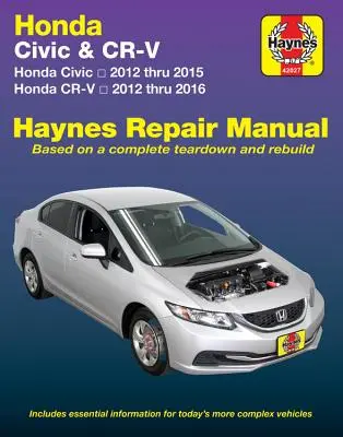 Honda Civic 2012 Thru 2015 & Cr-V 2012 Thru 2016 Haynes Manual De Reparación: No Incluye Información Específica para Modelos a GNC o Híbridos - Honda Civic 2012 Thru 2015 & Cr-V 2012 Thru 2016 Haynes Repair Manual: Does Not Include Information Specific to Cng or Hybrid Models