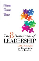 Las 8 dimensiones del liderazgo: Estrategias de disco para ser mejor líder - The 8 Dimensions of Leadership: Disc Strategies for Becoming a Better Leader