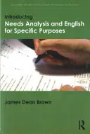 Introducing Needs Analysis and English for Specific Purposes (Brown James Dean (University of Hawaii at Manoa USA))