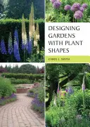 Diseño de jardines con formas de plantas - Designing Gardens with Plant Shapes