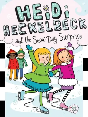 Heidi Heckelbeck y la sorpresa del día de nieve, 33 - Heidi Heckelbeck and the Snow Day Surprise, 33