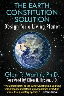 La Solución de la Constitución de la Tierra: Diseño para un planeta vivo - The Earth Constitution Solution: Design for a Living Planet