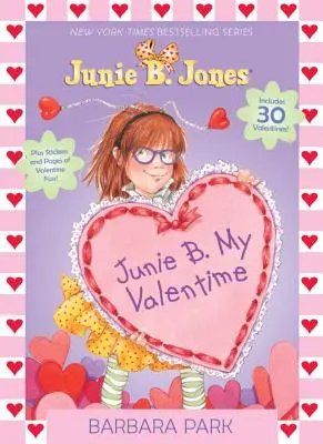 Junie B. Mi Valentime: Un compañero de Junie B. Jones y el meloso Gushy Valentime [Con 30 tarjetas de San Valentín]. - Junie B. My Valentime: A Companion to Junie B. Jones and the Mushy Gushy Valentime [With 30 Valentines]