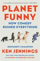 Planeta divertido: Cómo la comedia lo arruinó todo - Planet Funny: How Comedy Ruined Everything