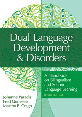 Desarrollo y trastornos de la doble lengua: Manual sobre bilingüismo y aprendizaje de segundas lenguas - Dual Language Development & Disorders: A Handbook on Bilingualism and Second Language Learning