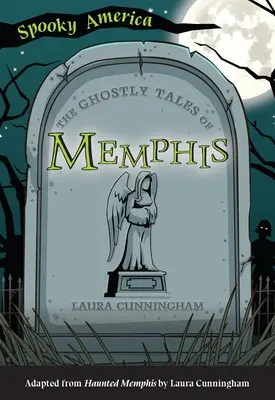 Cuentos fantasmales de Memphis - The Ghostly Tales of Memphis