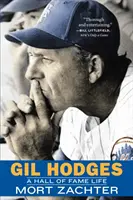 Gil Hodges: Una vida en el Salón de la Fama - Gil Hodges: A Hall of Fame Life