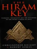 Llave de Hiram - Faraones, masones y el descubrimiento de los rollos secretos de Cristo - Hiram Key - Pharoahs,Freemasons and the Discovery of the Secret Scrolls of Christ