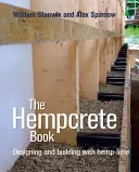 The Hempcrete Book, 5: Diseñar y construir con cáñamo-cal - The Hempcrete Book, 5: Designing and Building with Hemp-Lime