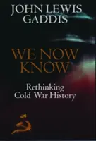 Ahora lo sabemos: Repensar la historia de la Guerra Fría - We Now Know: Rethinking Cold War History