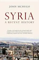 Siria - Una historia reciente - Syria - A Recent History