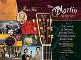 Los archivos Martin: Un álbum de tesoros del fabricante de guitarras acústicas más importante del mundo - The Martin Archives: A Scrapbook of Treasures from the World's Foremost Acoustic Guitar Maker