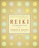 Reiki: Una guía completa - Reiki: A Comprehensive Guide