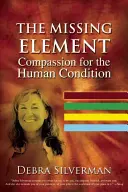 El elemento que falta: Inspirar compasión por la condición humana - The Missing Element: Inspiring Compassion for the Human Condition