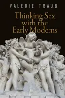 Pensar el sexo con los primeros modernos - Thinking Sex with the Early Moderns