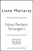 Nine Perfect Strangers - El bestseller número 1 ahora una importante serie de Amazon Prime - Nine Perfect Strangers - The No 1 bestseller now a major Amazon Prime series