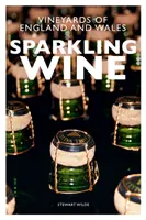 Vino espumoso: Los viñedos de Inglaterra y Gales - Sparkling Wine: The Vineyards of England and Wales