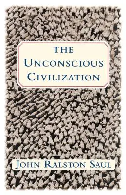 La civilización inconsciente - The Unconscious Civilization