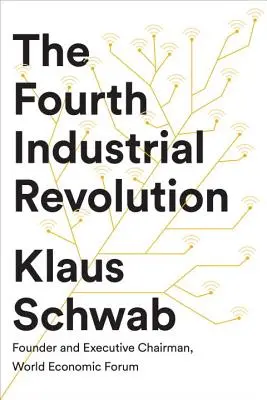 La cuarta revolución industrial - The Fourth Industrial Revolution