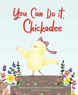 Tú puedes, Chickadee - You Can Do It, Chickadee