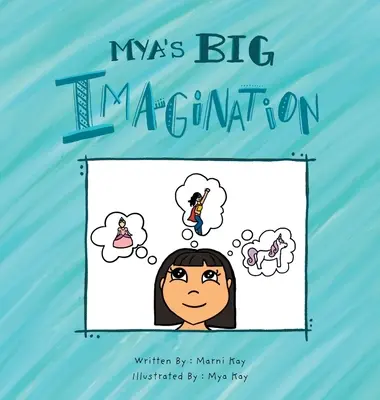 La gran imaginación de Mya - Mya's Big Imagination