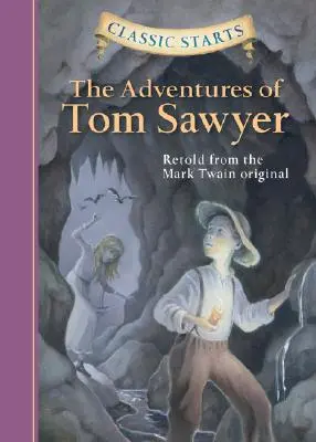 Classic Starts(r) Las aventuras de Tom Sawyer - Classic Starts(r) the Adventures of Tom Sawyer