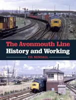 La línea de Avonmouth: historia y funcionamiento - The Avonmouth Line: History and Working