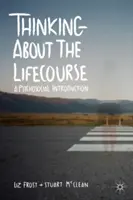Thinking about the Lifecourse: Una introducción psicosocial - Thinking about the Lifecourse: A Psychosocial Introduction