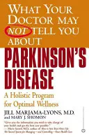 Enfermedad de Parkinson: Un programa holístico para un bienestar óptimo - Parkinson's Disease: A Holistic Program for Optimal Wellness