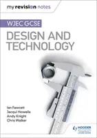 Mis notas de revisión: WJEC GCSE Diseño y Tecnología - My Revision Notes: WJEC GCSE Design and Technology
