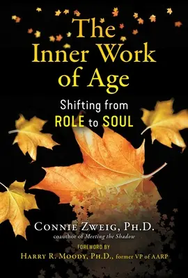 El trabajo interior de la edad: pasar del papel al alma - The Inner Work of Age: Shifting from Role to Soul