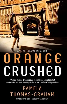 Orange Crushed: Un misterio de la Ivy League - Orange Crushed: An Ivy League Mystery