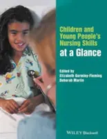 Habilidades de enfermería para niños y jóvenes de un vistazo - Children and Young People's Nursing Skills at a Glance