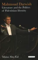 Mahmoud Darwish: Literatura y política de la identidad palestina - Mahmoud Darwish: Literature and the Politics of Palestinian Identity