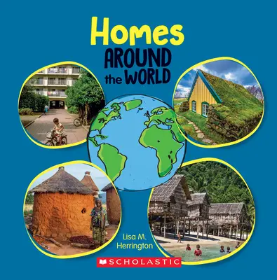 Hogares de todo el mundo (La vuelta al mundo) (Library Edition) - Homes Around the World (Around the World) (Library Edition)