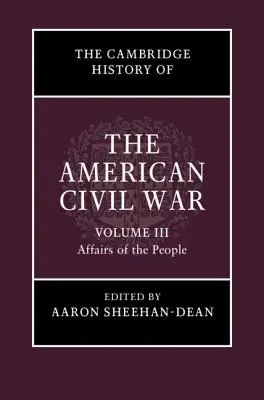 La Historia de Cambridge de la Guerra Civil Americana - The Cambridge History of the American Civil War