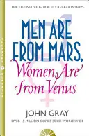 Los hombres son de Marte, las mujeres son de Venus - Guía práctica para mejorar la comunicación y conseguir lo que quieres en tus relaciones - Men Are from Mars, Women Are from Venus - A Practical Guide for Improving Communication and Getting What You Want in Your Relationships