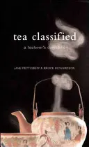 Tea Classified - A Tealover's Companion (en inglés) - Tea Classified - A Tealover's Companion