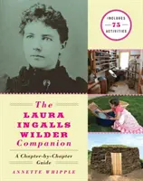 El compañero de Laura Ingalls Wilder: Guía capítulo a capítulo - The Laura Ingalls Wilder Companion: A Chapter-By-Chapter Guide