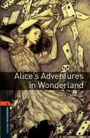 Biblioteca Oxford Bookworms: Las aventuras de Alicia en el país de las maravillas: Nivel 2: Vocabulario de 700 palabras - Oxford Bookworms Library: Alice's Adventures in Wonderland: Level 2: 700-Word Vocabulary
