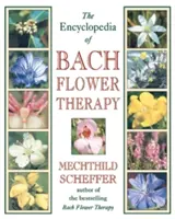 La Enciclopedia de la Terapia Floral de Bach - The Encyclopedia of Bach Flower Therapy