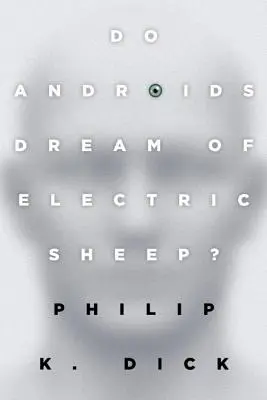 ¿Sueñan los androides con ovejas eléctricas? - Do Androids Dream of Electric Sheep?