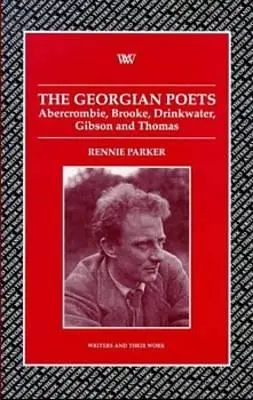 Poetas Georgianos: Abercrombie, Brooke, Drinkwater, Lascelles, Thomas - Georgian Poets: Abercrombie, Brooke, Drinkwater, Lascelles, Thomas