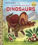 Mi pequeño libro de oro sobre dinosaurios - My Little Golden Book about Dinosaurs