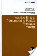 Ética aplicada: Recordando a Patrick Primeaux - Applied Ethics: Remembering Patrick Primeaux