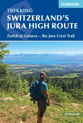 El sendero suizo de la cresta del Jura - Switzerland's Jura Crest Trail