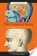 El cerebro criminal, segunda edición: Comprender las teorías biológicas del delito - The Criminal Brain, Second Edition: Understanding Biological Theories of Crime