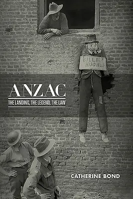 Anzac: El desembarco, la leyenda, la ley - Anzac: The Landing, the Legend, the Law